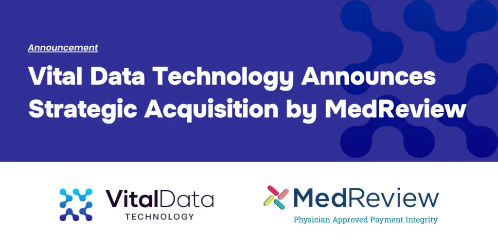 Vital Data Technology Announces Strategic Acquisition by MedReview